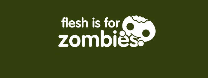 ⸙ FLESH IS FOR ZOMBIES ⸙